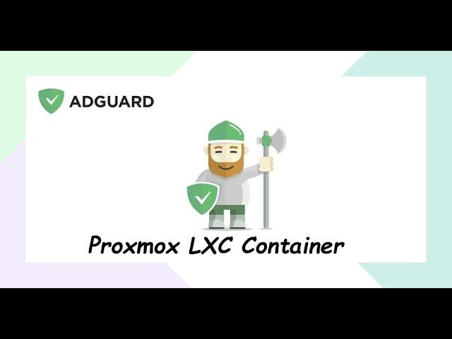 How to Run AdGuard Home As an Lxc Container on Proxmox