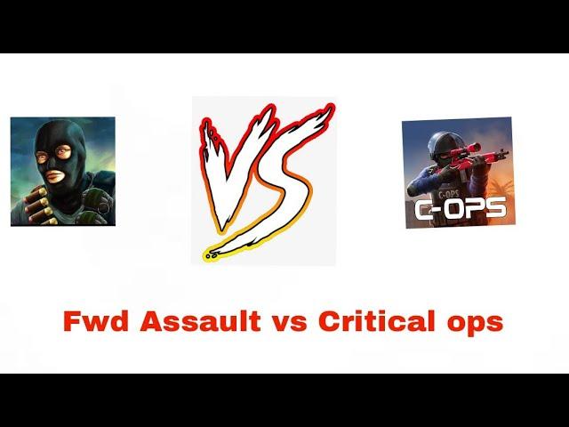 Critical ops vs Fwd Assault