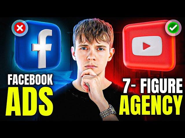 DON'T Use Facebook Ads - Start a YouTube Ads SMMA Instead