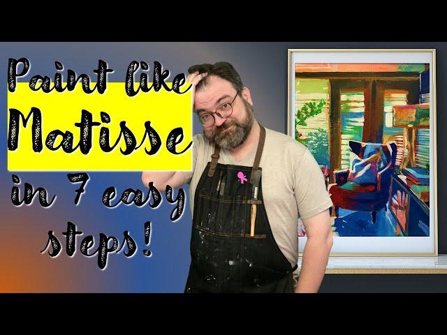 Paint like Matisse in 7 easy steps!