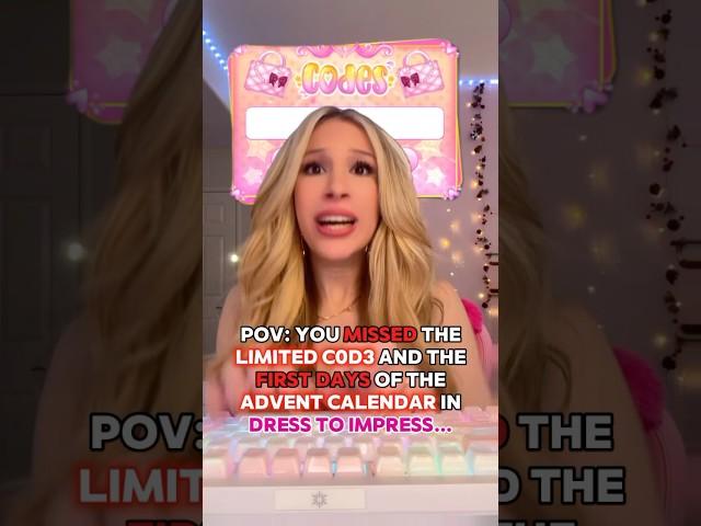 When You “MISS” the LIMITED CODE & ADVENT CALENDAR in DRESS TO IMPRESS…