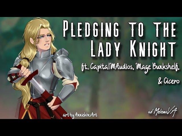 Pledging to the Lady Knight [F4A] - ft. Multiple VAs [Audio Roleplay] [Fantasy] [Friends to...]