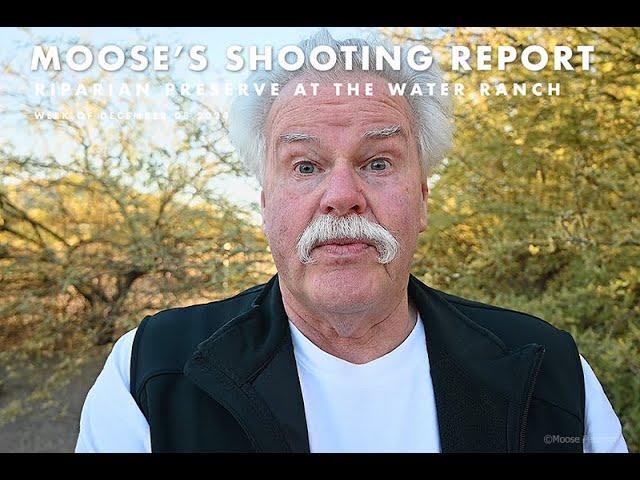 Moose's Shooting Report - Riparian Preserve at The Water Ranch 12.24