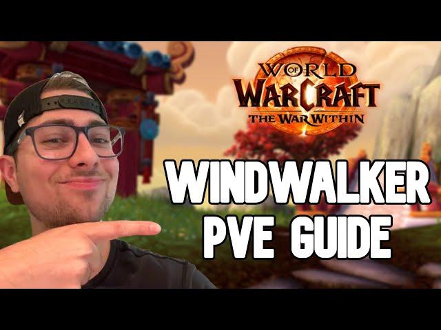 The ULTIMATE Windwalker Monk PvE Guide - Master the Winds in The War Within