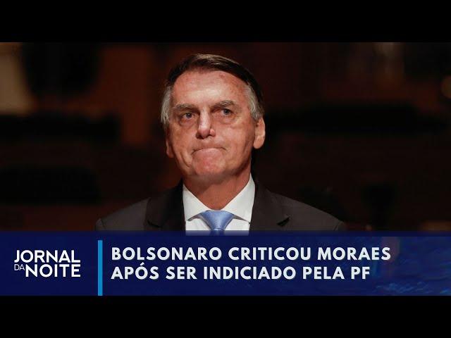 Bolsonaro critica indiciamento e ataca Alexandre de Moraes | Jornal da Noite