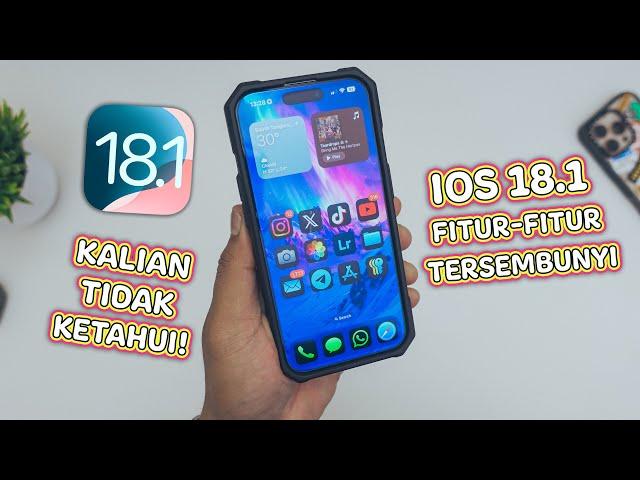 iOS 18.1 - Fitur Tersembunyi yang Kalian Tidak Ketahui, Wajib Nonton !!!