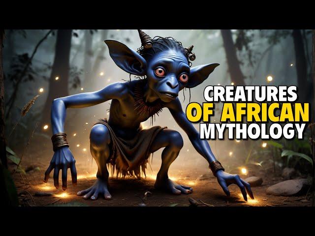 What are Mythical Creatures of African Mythology