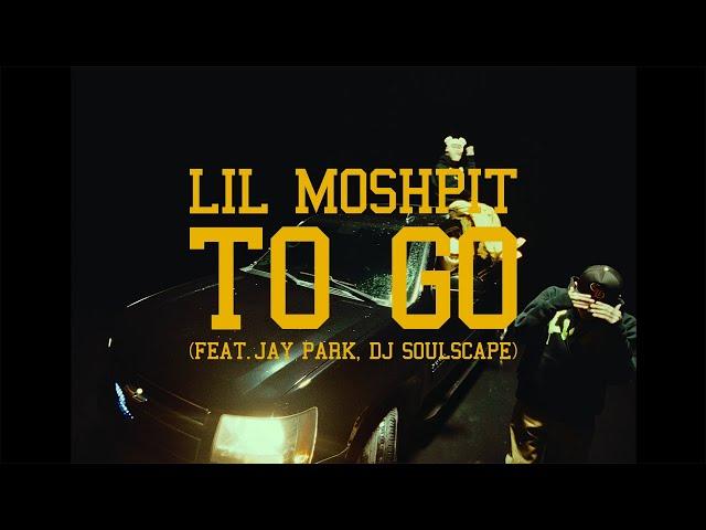 Lil Moshpit – TO GO (Feat. 박재범, DJ Soulscape) (Official Video)