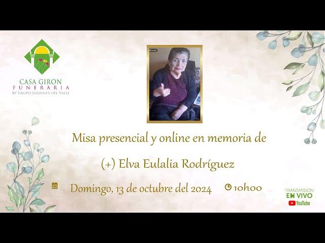 Misa presencial y online en memoria de Elva Eulalia Rodríguez