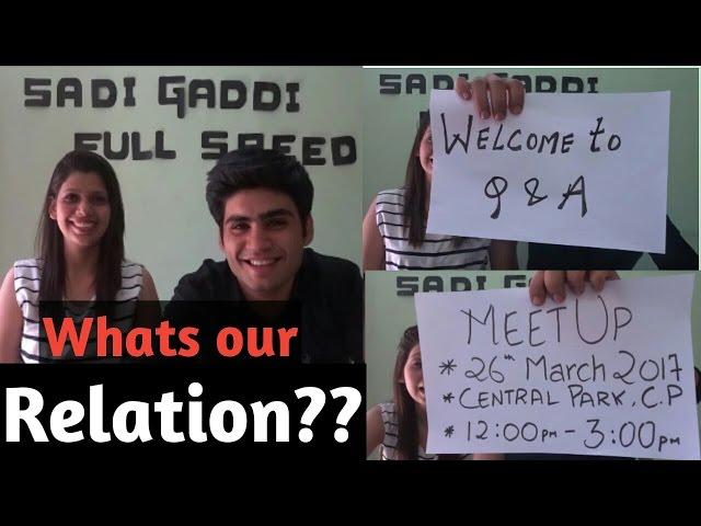 Whats Our relation?| Q&A| Sadi Gaddi full speed