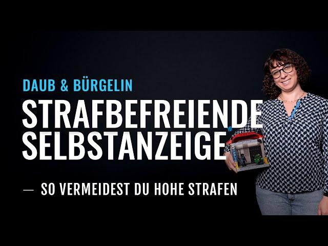 Selbstanzeige: Wie du bei Steuervergehen straffrei bleibst! | Daub & Bürgelin (Steuerberater)