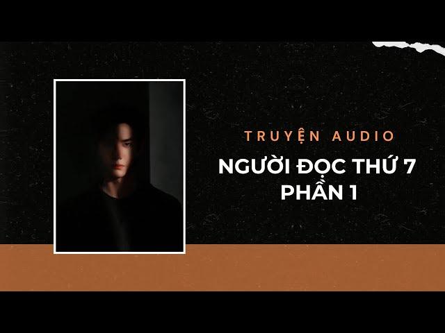 Audio Tâm Lý Tội Phạm / Người Đọc Thứ 7 - Phần 1 | Trần Thiên Minh