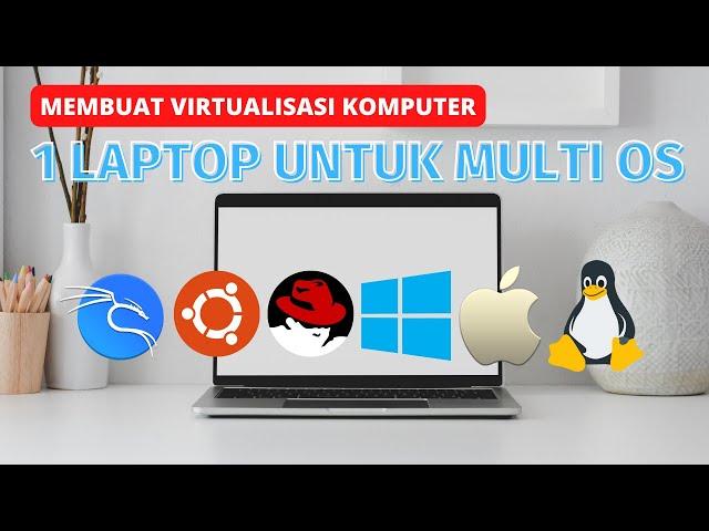 Membuat Virtualisasi Komputer Di Laptop & PC | 1 Komputer Untuk Banyak Operating System