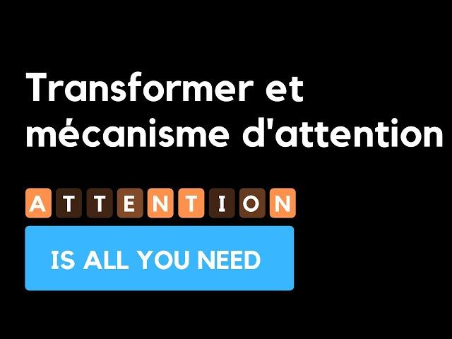 Comprendre les Transformers et les mécanismes d'attention