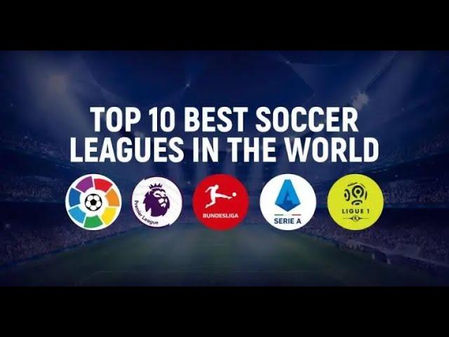 Top 10 Best Football Leagues in the World 2023