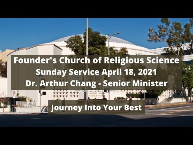 04.18.21 - Upcoming!! - Dr. Arthur Chang - Founder's Church of Religious Science, Los Angeles.