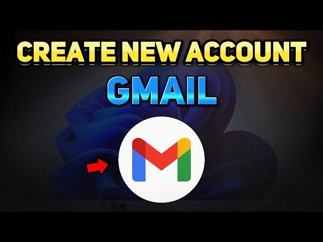 How to Create a Gmail Account on PC (2024) [Tutorial]