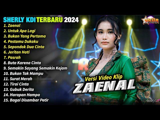 Sherly KDI Full Album Terbaru 2024 || Zaenal, Untuk Apa Lagi - Dangdut Koplo Henny Adella Terbaru