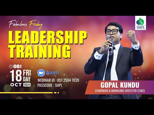 LEADERSHIP TRAINING BY GOPAL KUNDU, CMD