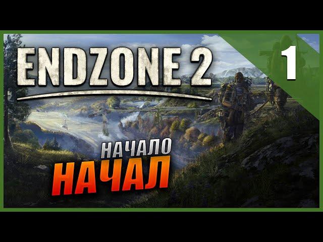 Прохождение Endzone 2 и Обзор [4K] Часть 1 - Город в постапокалипсисе / ВЫЖИВАНИЕ