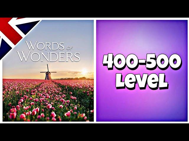 Wow (Words Of Wonders) - Level 400-500 Answers