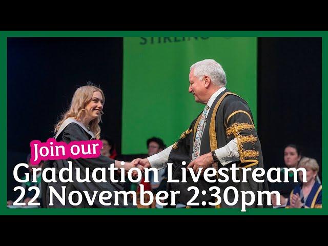 2024 Winter Graduation  - University of Stirling