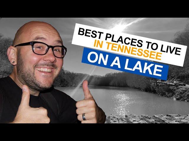 Best Places To Live In Tennessee On A Lake