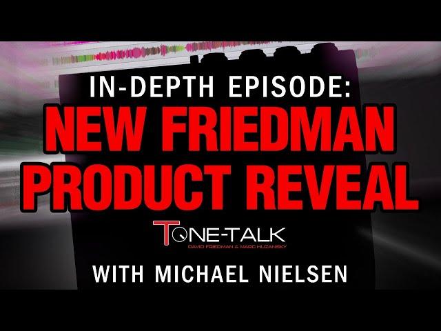 New Friedman IR-X Deep Dive with special guest Michael Nielsen!