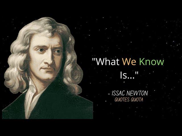 Sir Issacs's Newton Hard Hitting Quotes about Life - Quotes Quota