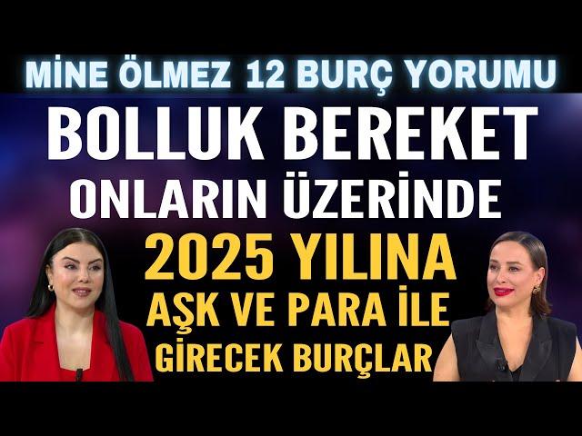 30 Aralık-5 Ocak Mine Ölmez burç yorumu! Bolluk Bereket O Burçlarda 2025 Yılına Paralı gireceksiniz