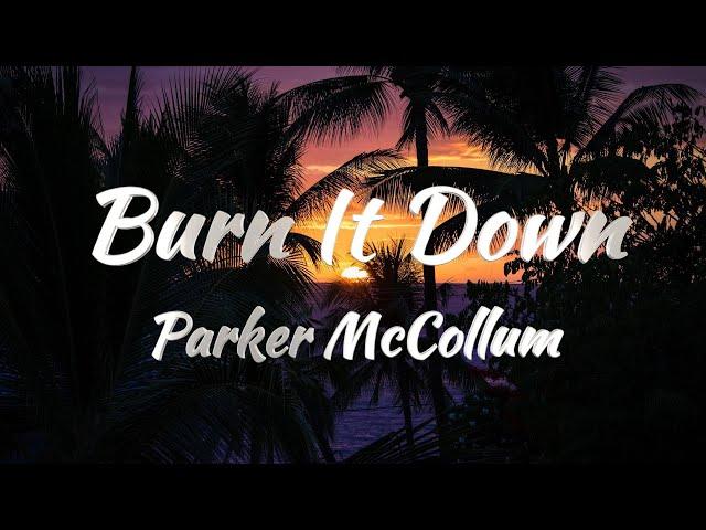 Parker McCollum – Burn It Down (Lyrics)