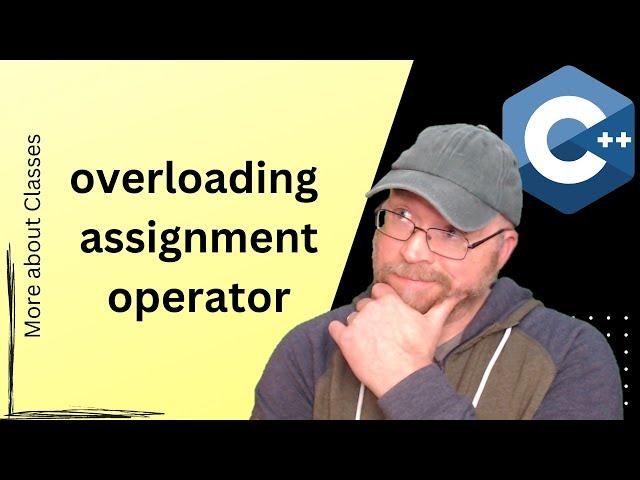 C++ Overloading the Assignment Operator  [4]