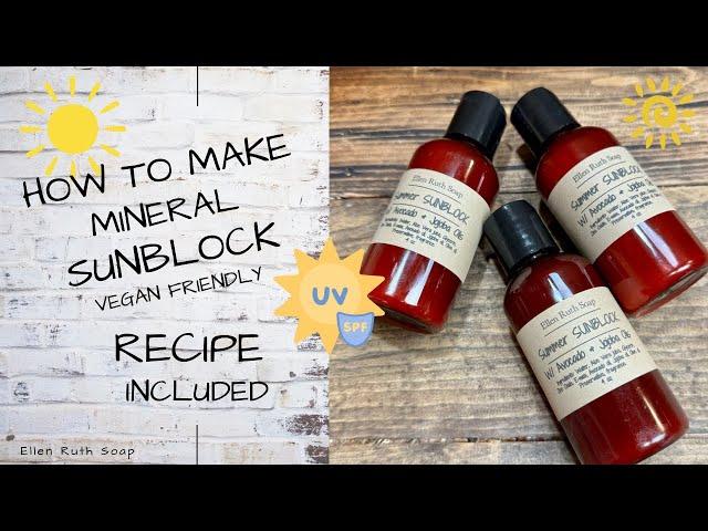 DIY Easy Homemade ️ SUNBLOCK ️ Lotion - Vegan Friendly & Kid Safe | Ellen Ruth Soap