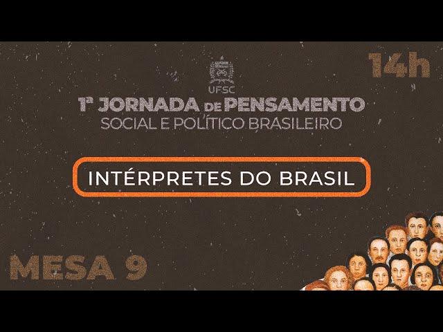 Mesa 9 (21/09) - I Jornada do Pensamento Social e Político Brasileiro da UFSC