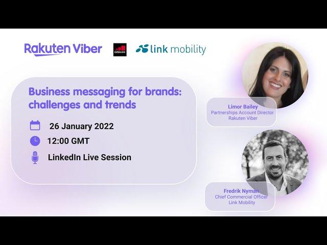 Rakuten Viber / GSMA Livestream: Business messaging for brands  challenges & trends (January 2022)