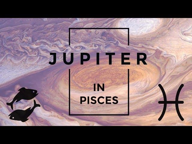 Jupiter in Pisces 