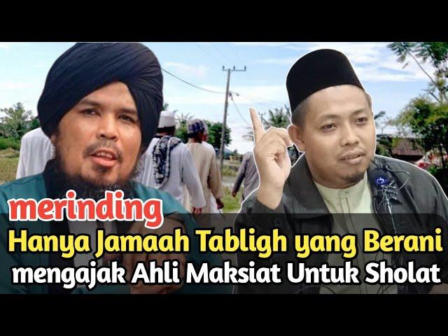 hanya jamaah tabligh yang berani mengajak orang sholat berjamaah kemasjid "Ustadz Muhammad Ridwan"