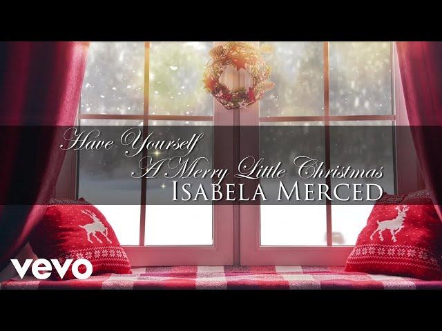 Isabela Merced - Have Yourself A Merry Little Christmas (Feliz Navidad Vol. I)