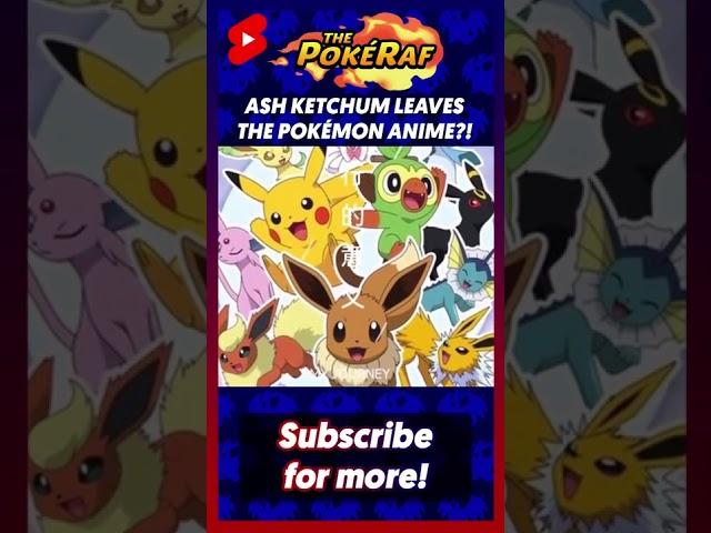  Ash Ketchum LEAVES The Pokémon Anime CONFIRMED?! #shorts #anipoke