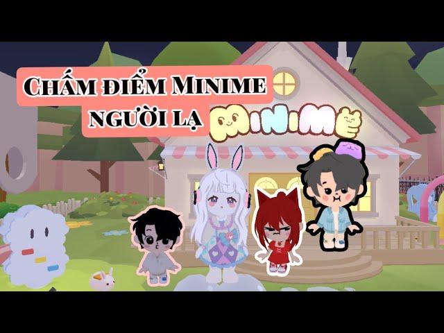 Playtogether | Chấm Điểm Minime Người Lạ Phần 1