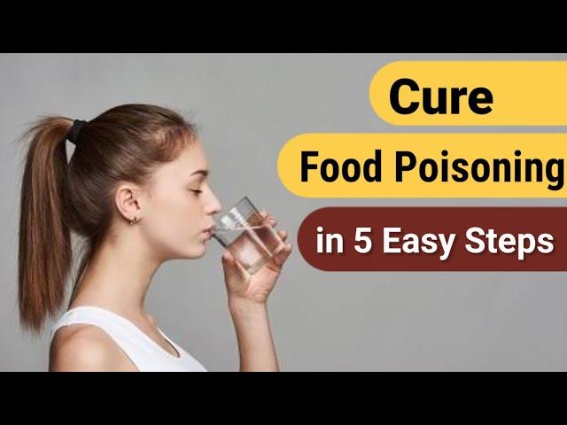 Food Poisoning Treatment At Home | Food Poisoning Symptoms | Food Poisoning Home Remedies | 5 Steps