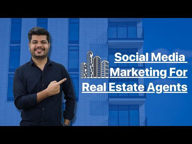 Social Media Marketing for Real Estate Agents | Boost Listings & Sales Using Social Media