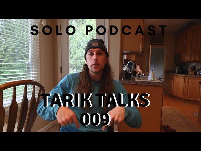 Tarik Talks - Solo Podcast (Crazy Weekend Story!)