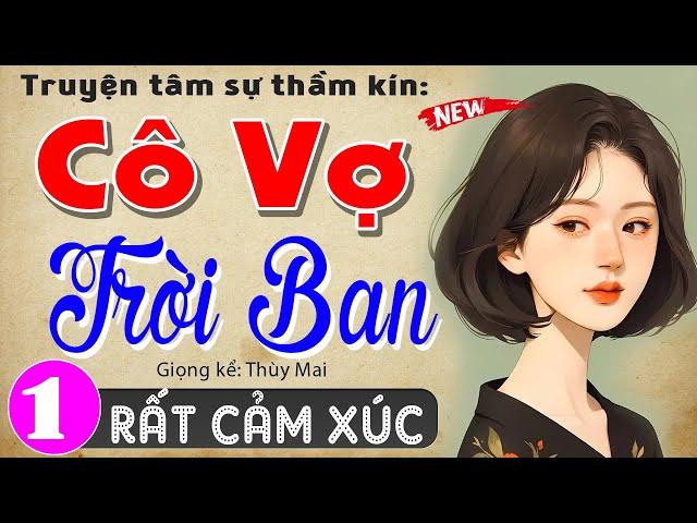 Trốn xem mắt lại được Cô Vợ Trời Ban - Tập 1 - Đọc truyện đêm khuya ngủ ngon