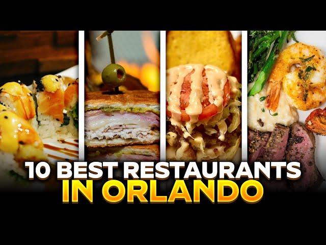 Orlando Food: 10 Best Restaurants You Can't Miss | Best Restaurants in Orlando Florida 2024