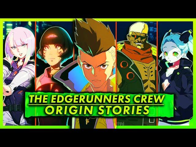 The Lore Behind All The Edgerunners Crew | Cyberpunk Edgerunners Lore