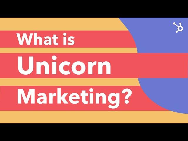 What is Unicorn Marketing