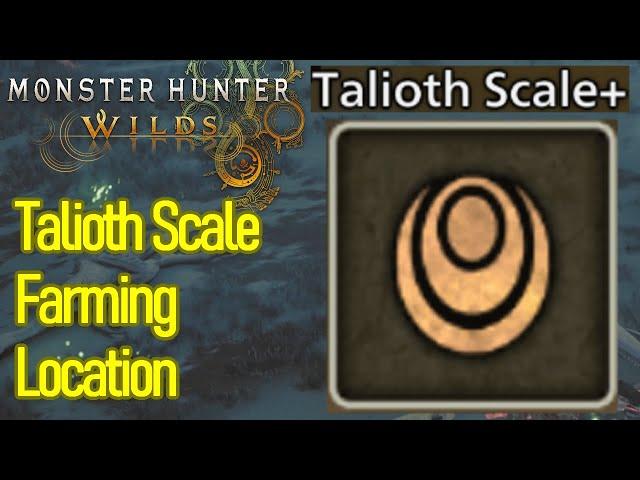 Monster Hunter Wilds Talioth Scale farming location, FAST Talioth Scale+ and Acute Fang farm