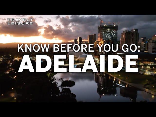 Things You Need to Know Before Visiting Adelaide, Australia | Know Before You Go | Travel + Leisure