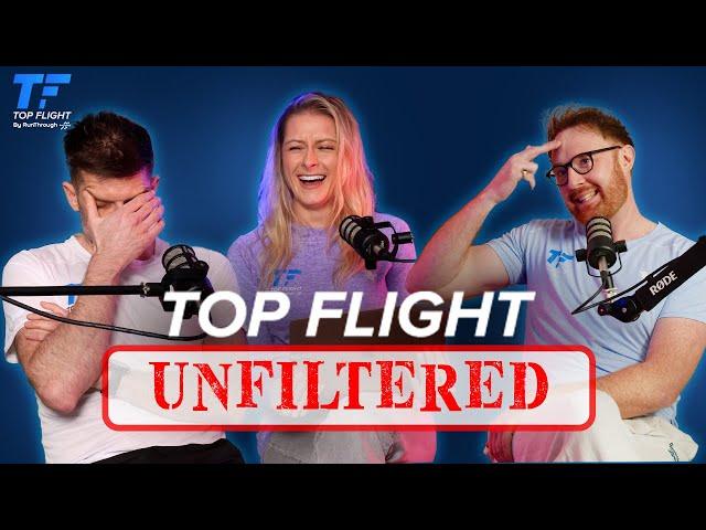 Top Flight Unfiltered Episode 1